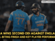India Wins Second ODI Against England