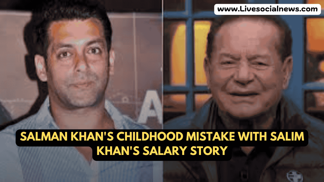 Salman Khan's Childhood Mistake with Salim Khan's Salary Story