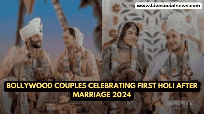 Bollywood Couples Celebrating First Holi After Marriage 2024 Bollywood Couples Celebrating First Holi After Marriage 2024