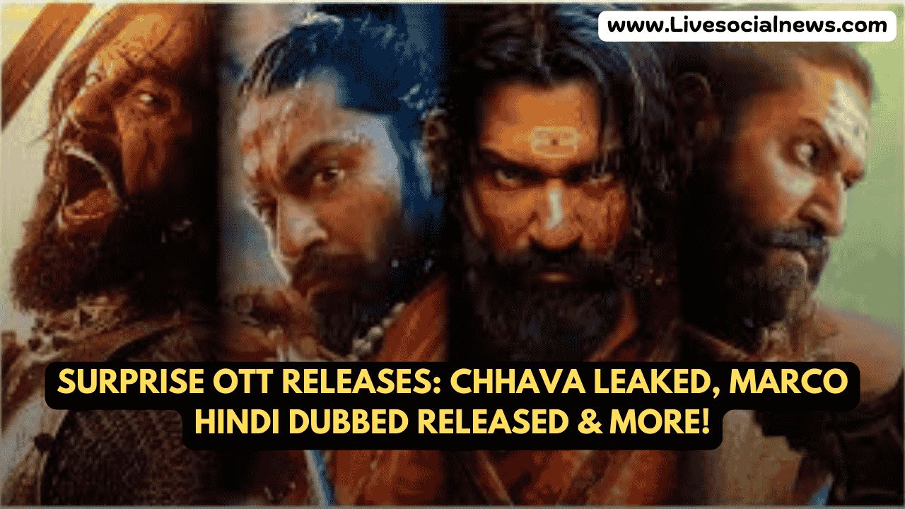 Surprise OTT Releases: Chhava Leaked, Marco Hindi Dubbed Released & More!