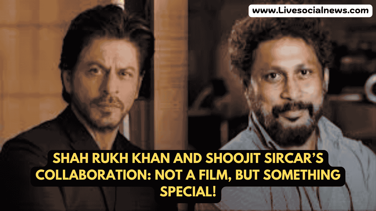 Shah Rukh Khan and Shoojit Sircar’s Collaboration: Not a Film, But Something Special!
