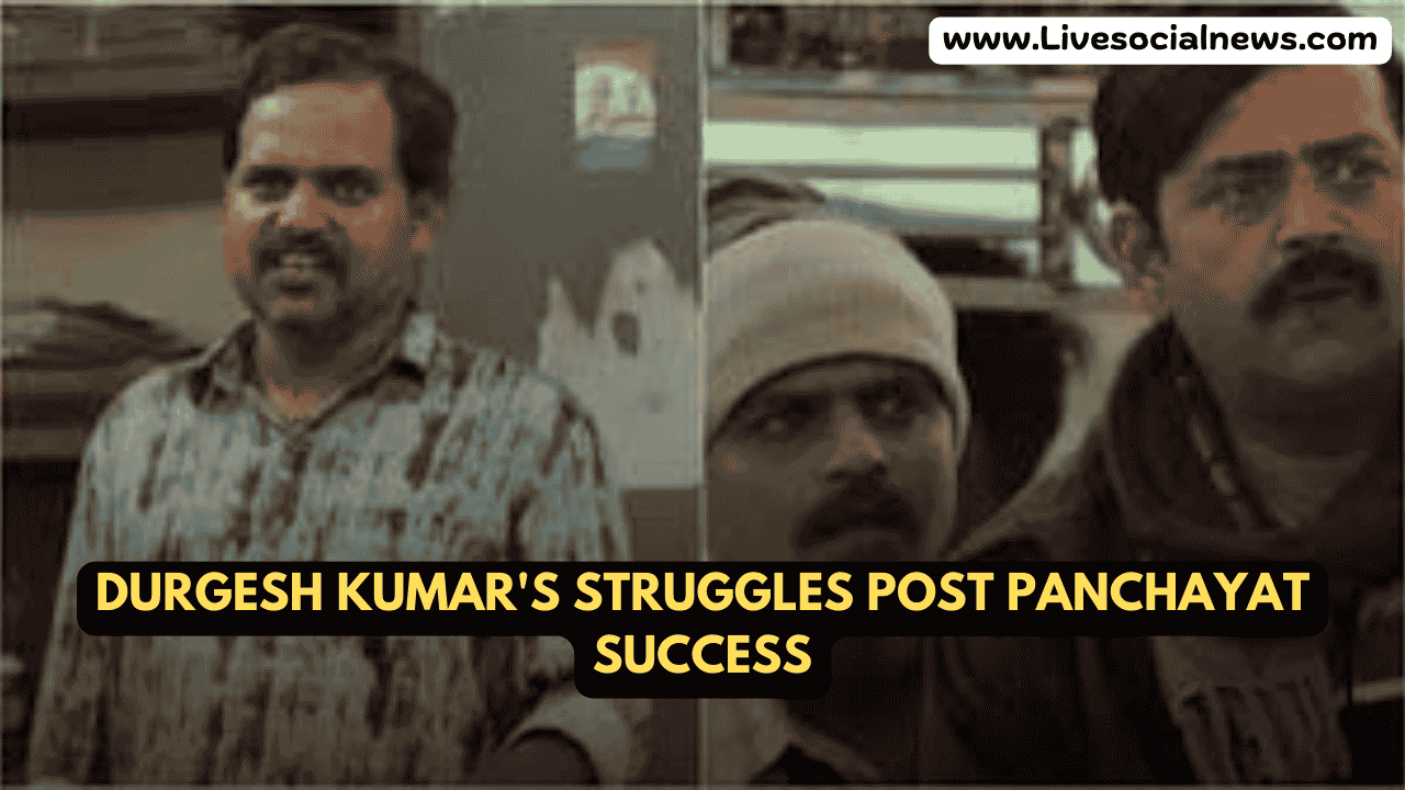 Durgesh Kumar's Struggles Post Panchayat Success