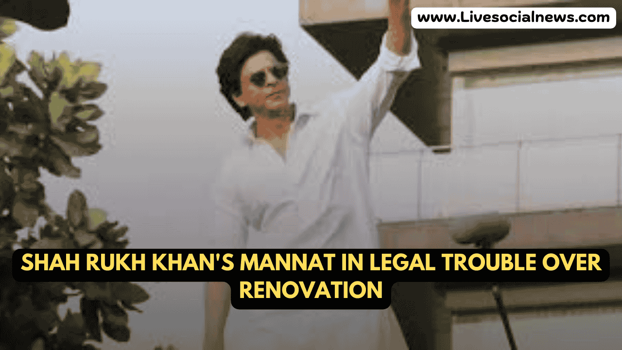Shah Rukh Khan's Mannat in Legal Trouble Over