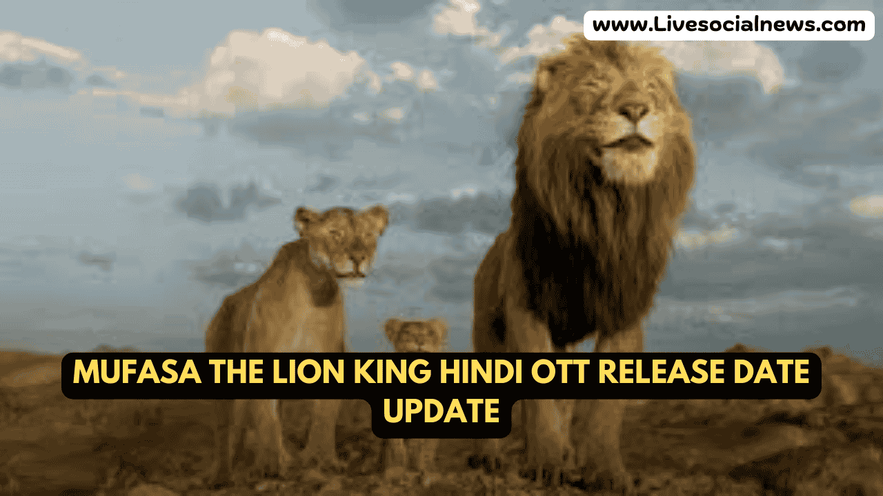 Mufasa The Lion King Hindi OTT Release Date Update
