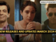 OTT New Releases and Updates March 2024 Guide
