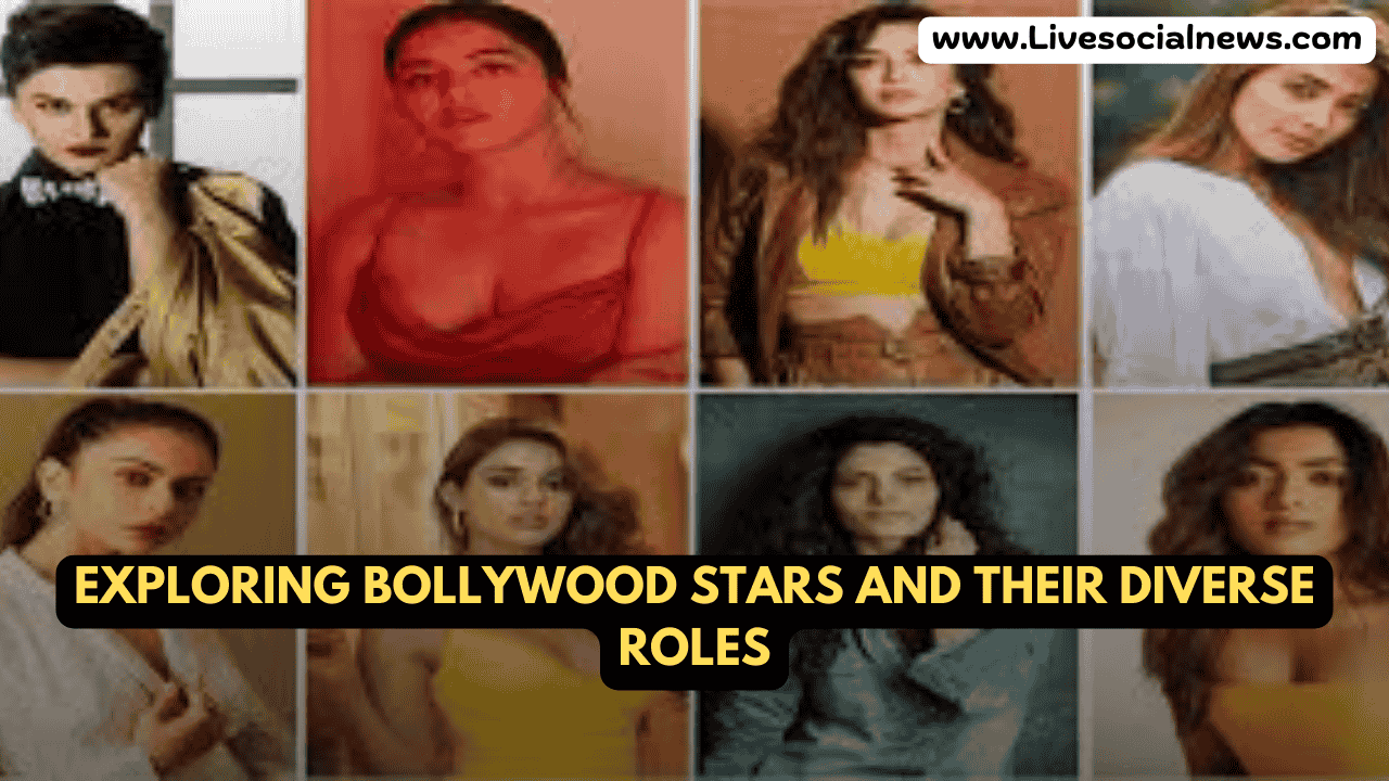 Exploring Bollywood Stars and Their Diverse Roles