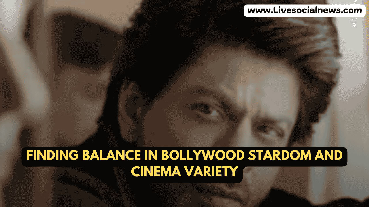 Finding Balance in Bollywood Stardom and Cinema variety