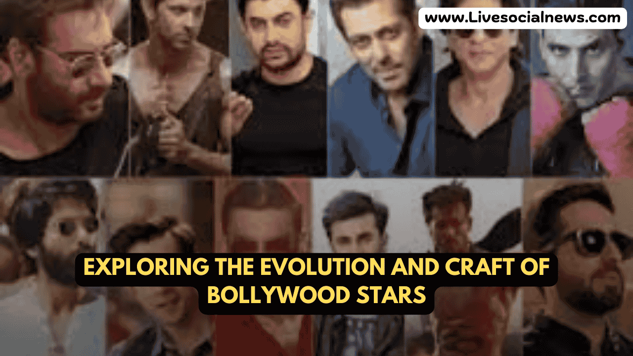 Exploring the Evolution and Craft of Bollywood Stars