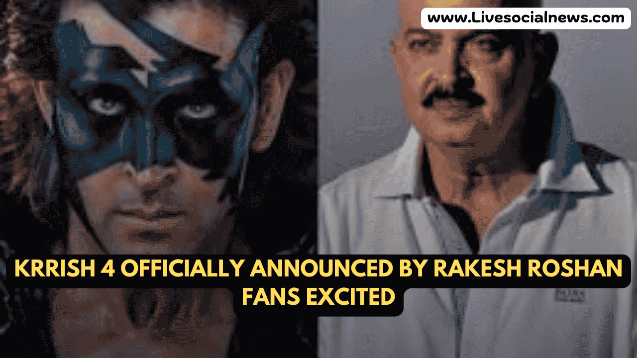 Krrish 4 Officially Announced by Rakesh Roshan Fans Excited