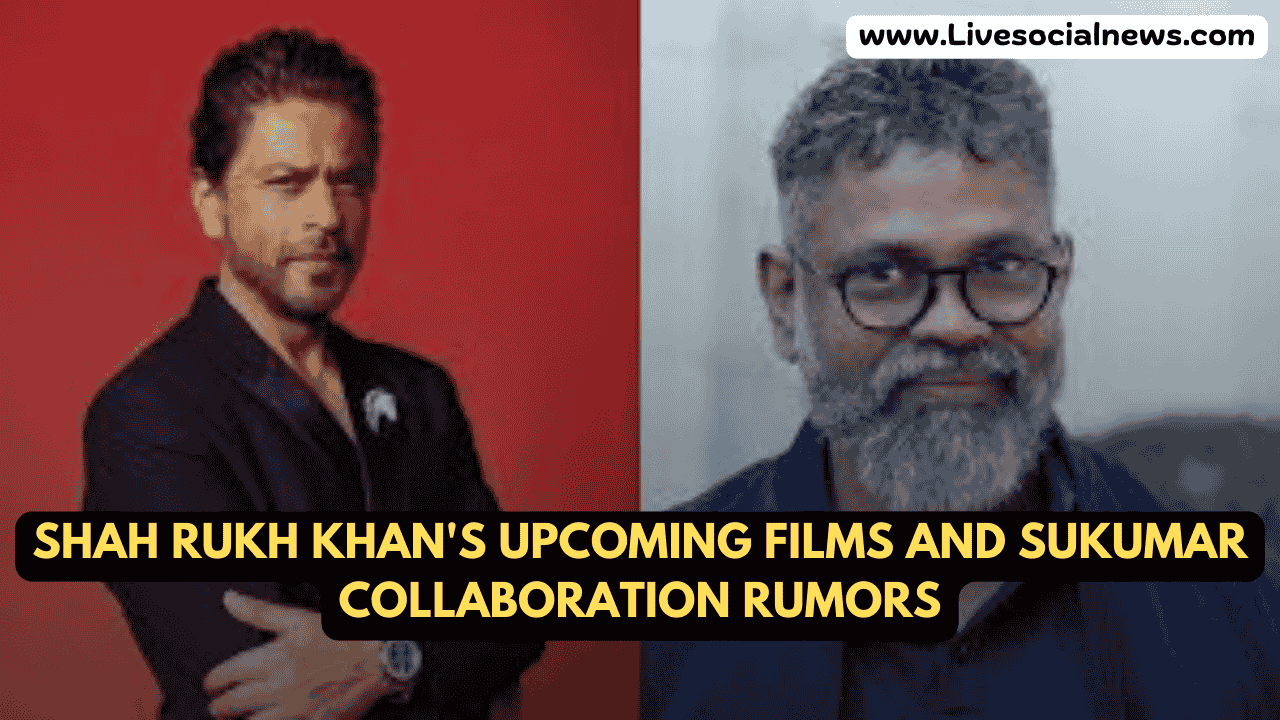 Shah Rukh Khan's Upcoming Films and Sukumar Collaboration Rumors