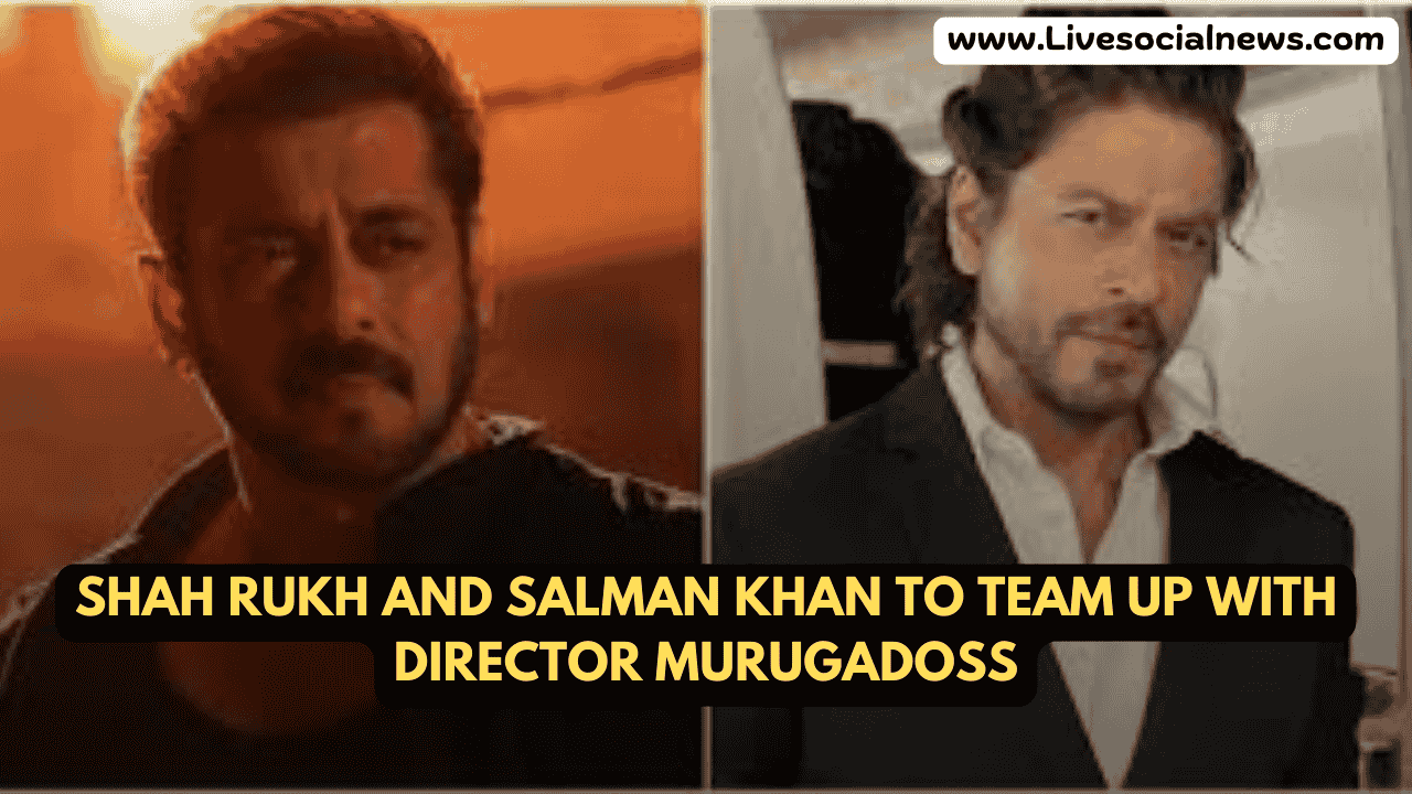Shah Rukh and Salman Khan to Team Up with Director Murugadoss