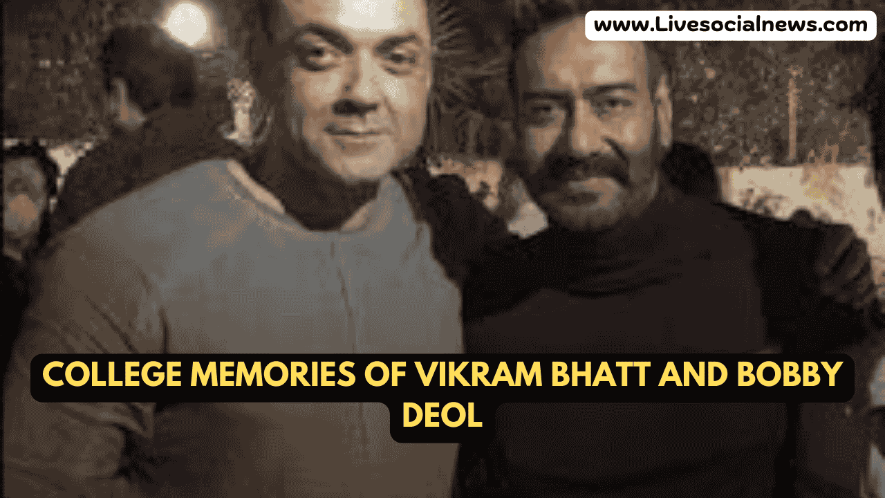 College Memories of Vikram Bhatt and Bobby Deol