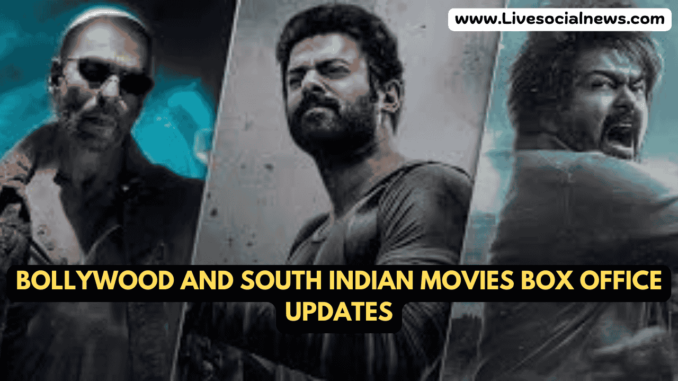Bollywood and South Indian Movies Box Office Updates Bollywood and South Indian Movies Box Office Updates