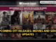 Upcoming OTT Releases: Movies and Series Updates