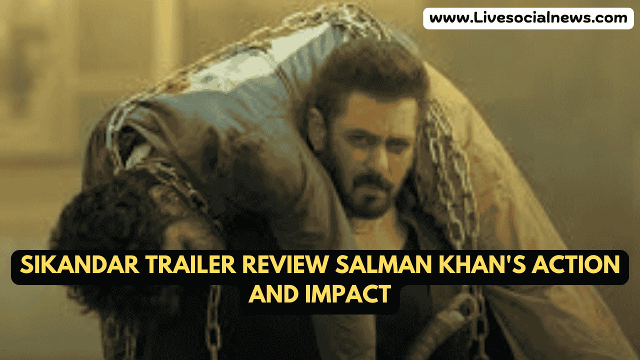 Sikandar Trailer Review Salman Khan's Action and Impact