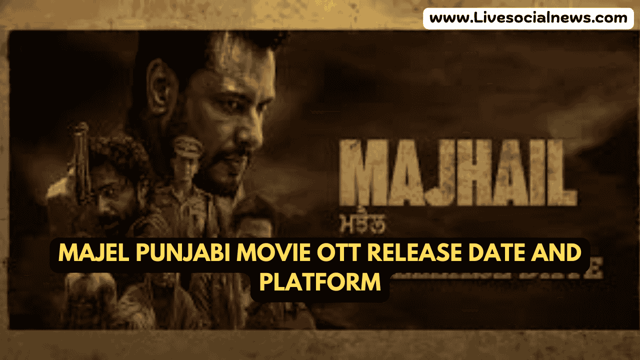Majel Punjabi Movie OTT Release Date and Platform