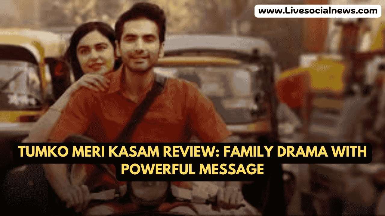 Tumko Meri Kasam Review: Family Drama with Powerful Message