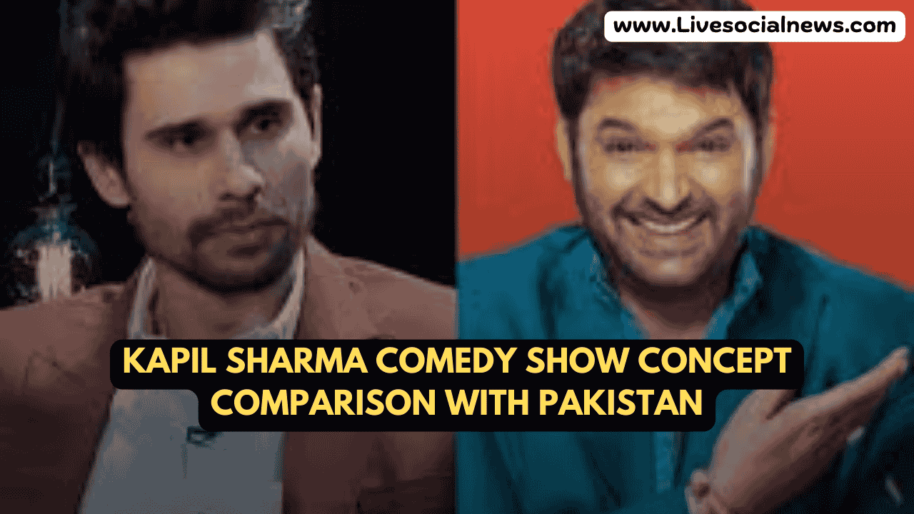 Kapil Sharma Comedy Show Concept Comparison with Pakistan