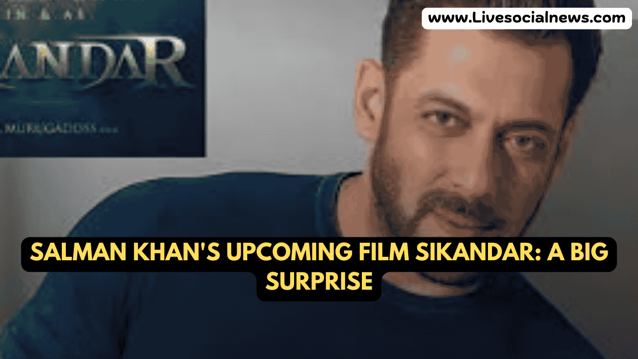 Salman Khan's Upcoming Film Sikandar: A Big Surprise