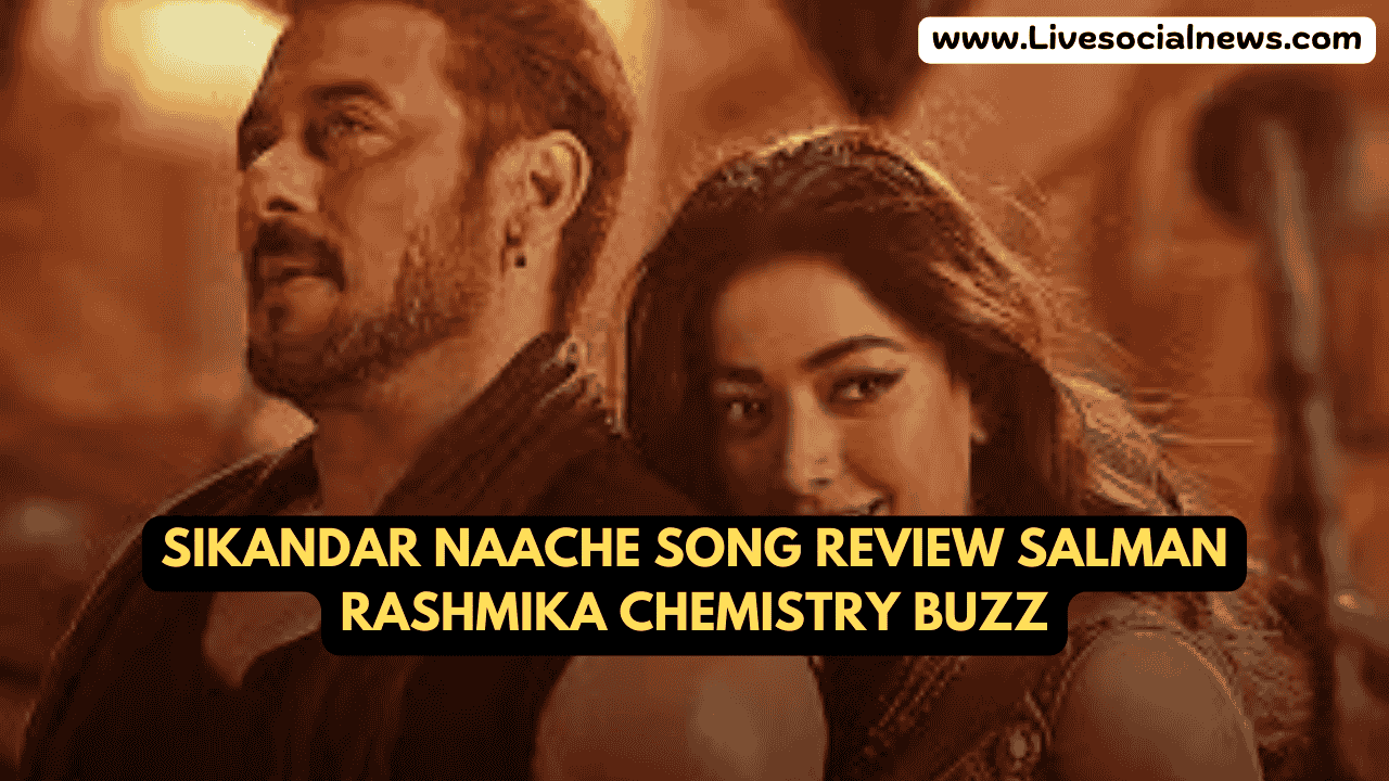 Sikandar Naache Song Review Salman Rashmika Chemistry Buzz
