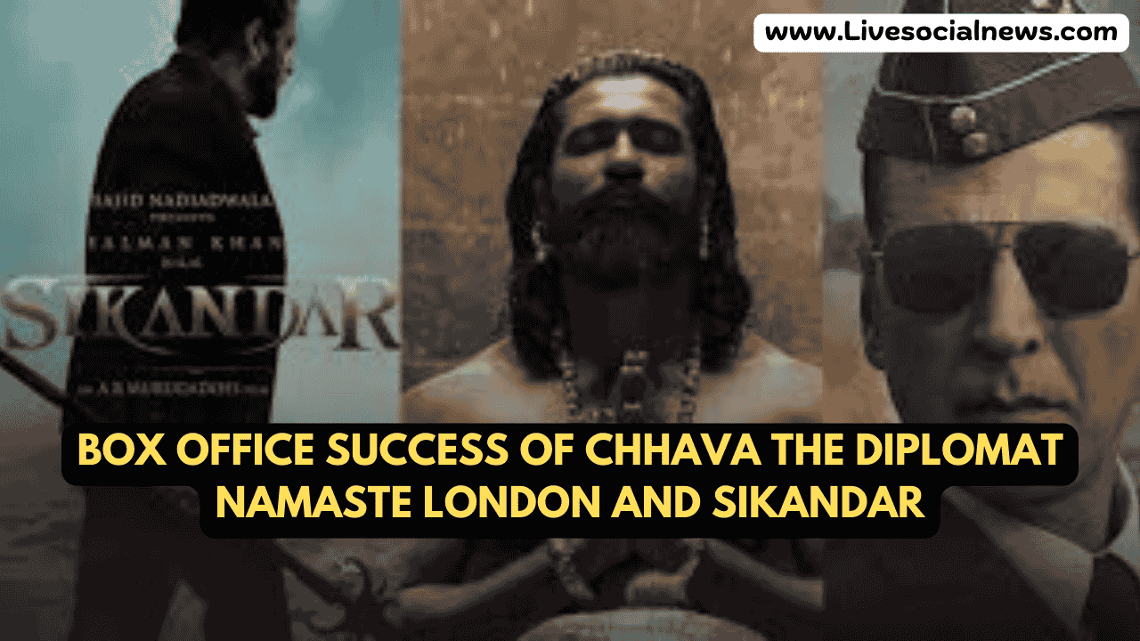 Box Office Success of Chhava The Diplomat Namaste London and Sikandar