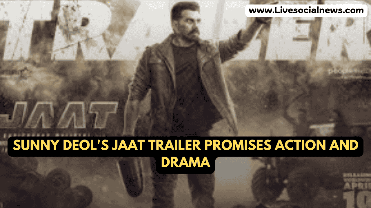 Sunny Deol's Jaat Trailer Promises Action and Drama
