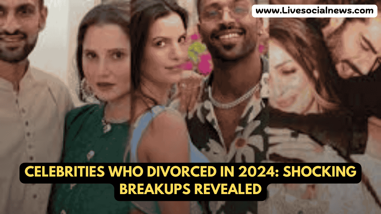 Celebrities Who Divorced in 2024: Shocking Breakups Revealed