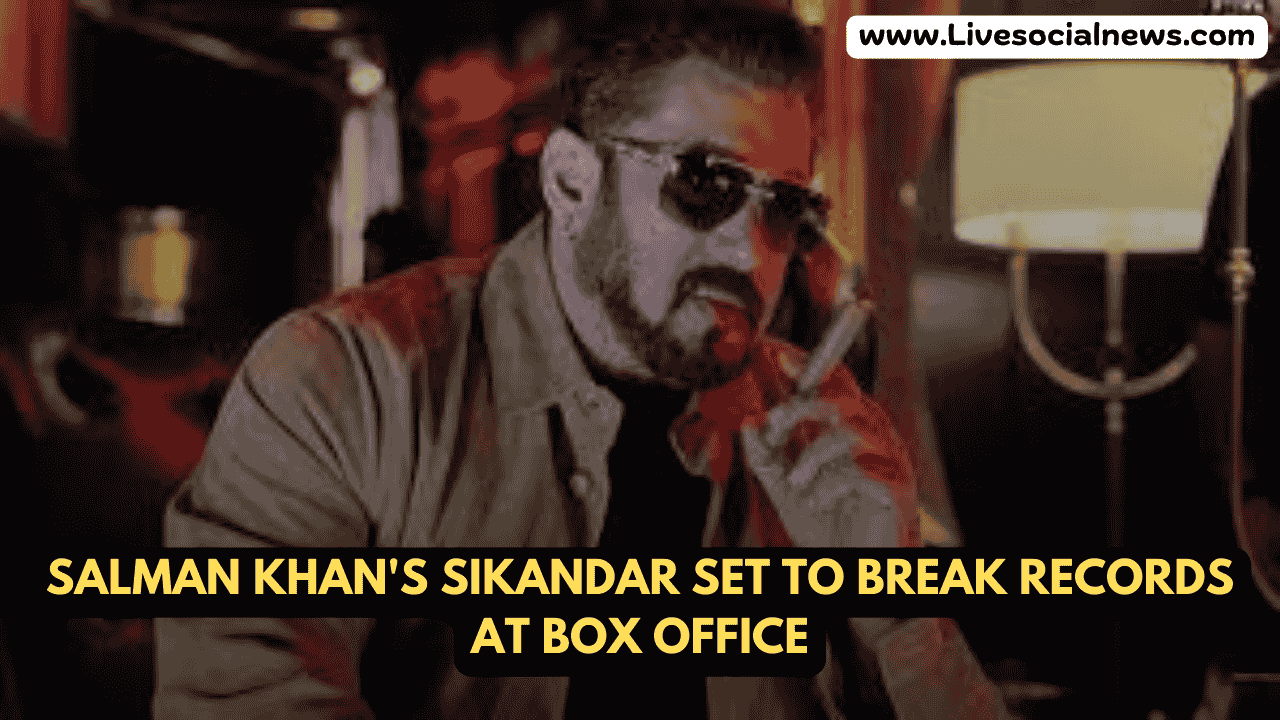 Salman Khan's Sikandar Set to Break Records at Box Office
