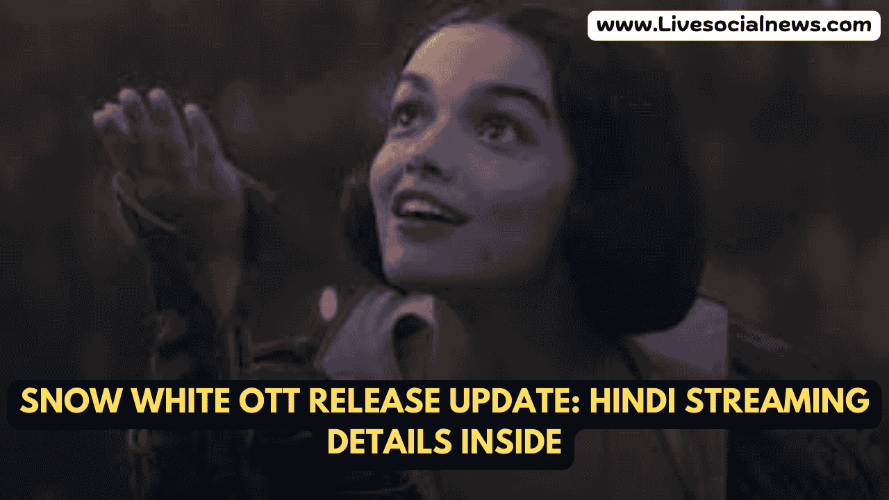 Snow White OTT Release Update: Hindi Streaming Details Inside