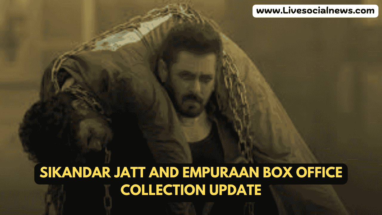 Sikandar Jatt and Empuraan Box Office Collection Update