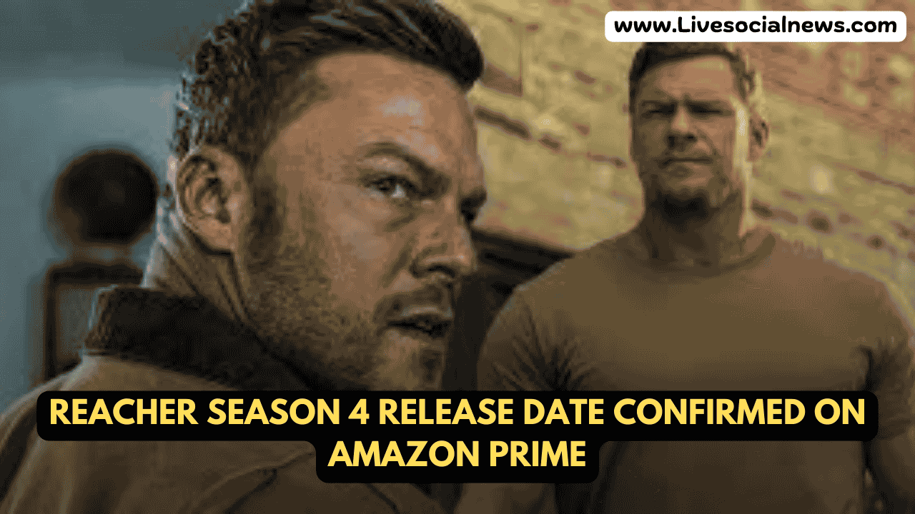 Reacher Season 4 Release Date Confirmed on Amazon Prime